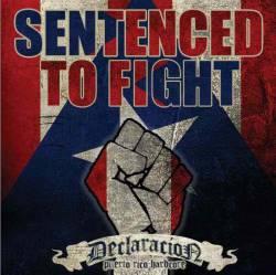 Sentenced To Fight : Declaracion